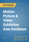 Motion Picture & Video Exhibition Asia Database - Product Image