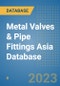 Metal Valves & Pipe Fittings Asia Database - Product Image