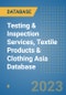 Testing & Inspection Services, Textile Products & Clothing Asia Database - Product Image