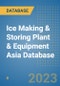 Ice Making & Storing Plant & Equipment Asia Database - Product Image