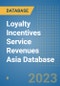 Loyalty Incentives Service Revenues Asia Database - Product Image