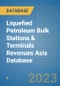 Liquefied Petroleum Bulk Stations & Terminals Revenues Asia Database - Product Thumbnail Image