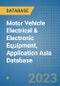 Motor Vehicle Electrical & Electronic Equipment, Application Asia Database - Product Image