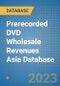 Prerecorded DVD Wholesale Revenues Asia Database - Product Image