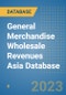 General Merchandise Wholesale Revenues Asia Database - Product Image