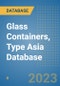 Glass Containers, Type Asia Database - Product Image