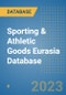 Sporting & Athletic Goods Eurasia Database - Product Image