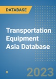 Transportation Equipment Asia Database- Product Image