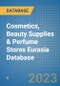 Cosmetics, Beauty Supplies & Perfume Stores Eurasia Database - Product Image