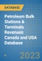 Petroleum Bulk Stations & Terminals Revenues Canada and USA Database - Product Thumbnail Image