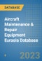 Aircraft Maintenance & Repair Equipment Eurasia Database - Product Thumbnail Image