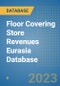 Floor Covering Store Revenues Eurasia Database - Product Image