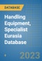 Handling Equipment, Specialist Eurasia Database - Product Image