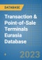 Transaction & Point-of-Sale Terminals Eurasia Database - Product Thumbnail Image