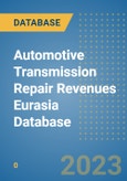 Automotive Transmission Repair Revenues Eurasia Database- Product Image