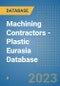 Machining Contractors - Plastic Eurasia Database - Product Image
