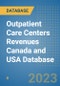 Outpatient Care Centers Revenues Canada and USA Database - Product Image
