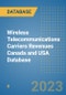 Wireless Telecommunications Carriers Revenues Canada and USA Database - Product Image