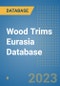 Wood Trims Eurasia Database - Product Image