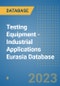 Testing Equipment - Industrial Applications Eurasia Database - Product Thumbnail Image