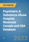 Psychiatric & Substance Abuse Hospital Revenues Canada and USA Database - Product Image