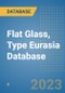 Flat Glass, Type Eurasia Database - Product Image