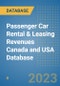 Passenger Car Rental & Leasing Revenues Canada and USA Database - Product Image