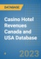 Casino Hotel Revenues Canada and USA Database - Product Image