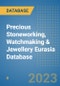 Precious Stoneworking, Watchmaking & Jewellery Eurasia Database - Product Image