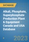 Alkali, Phosphate, Superphosphate Production Plant & Equipment Canada and USA Database - Product Thumbnail Image