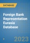 Foreign Bank Representation Eurasia Database - Product Image