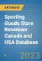 Sporting Goods Store Revenues Canada and USA Database - Product Image