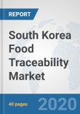 South Korea Food Traceability (tracking Technologies) Market: Prospects, Trends Analysis, Market Size and Forecasts up to 2025- Product Image