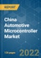 China Automotive Microcontroller Market - Growth, Trends, COVID-19 Impact, and Forecasts (2022 - 2027) - Product Image