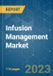Infusion Management Market - Growth, Trends, COVID-19 Impact, and Forecasts (2022 - 2027) - Product Image
