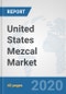 United States Mezcal Market: Prospects, Trends Analysis, Market Size and Forecasts up to 2025 - Product Thumbnail Image