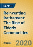 Reinventing Retirement: The Rise of Elderly Communities- Product Image