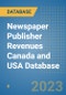 Newspaper Publisher Revenues Canada and USA Database - Product Thumbnail Image