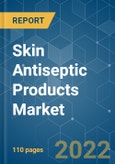 Skin Antiseptic Products Market - Growth, Trends, COVID-19 Impact, and Forecasts (2022 - 2027)- Product Image