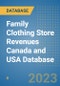 Family Clothing Store Revenues Canada and USA Database - Product Image