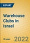 Warehouse Clubs in Israel - Product Image