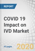 COVID 19 Impact on IVD (In Vitro Diagnostics) Market by Technology (PCR, NGS, ELISA, Rapid Test, Hematology, Hemostasis, Clinical Chemistry, Microbiology Testing, Urinalysis), End-user and Region - Global Forecast to 2025- Product Image