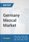 Germany Mezcal Market: Prospects, Trends Analysis, Market Size and Forecasts up to 2025 - Product Thumbnail Image
