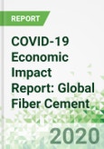 COVID-19 Economic Impact Report: Global Fiber Cement- Product Image