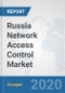 Russia Network Access Control Market: Prospects, Trends Analysis, Market Size and Forecasts up to 2025 - Product Thumbnail Image