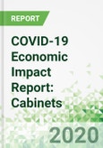 COVID-19 Economic Impact Report: Cabinets- Product Image