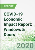 COVID-19 Economic Impact Report: Windows & Doors- Product Image
