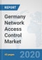 Germany Network Access Control Market: Prospects, Trends Analysis, Market Size and Forecasts up to 2025 - Product Thumbnail Image