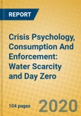 Crisis Psychology, Consumption And Enforcement: Water Scarcity and Day Zero- Product Image