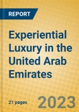 Experiential Luxury in the United Arab Emirates- Product Image